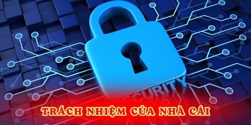Trách nhiệm của nhà cái.