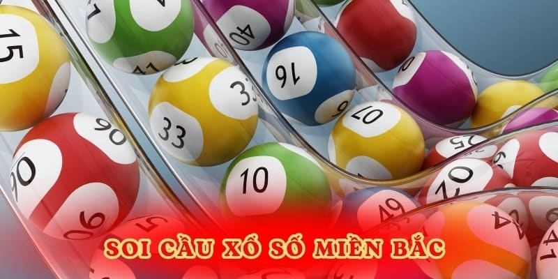 Soi cầu xổ số miền Bắc.