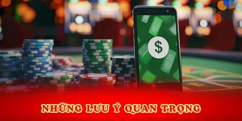 Những lưu ý quan trọng.